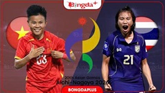 Nhận định bóng đá ĐT nữ Việt Nam vs ĐT nữ Thái Lan, 17h30 ngày 21/9: Thắng để hy vọng!
